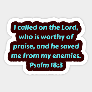 Bible Verse Psalm 18:3 Sticker